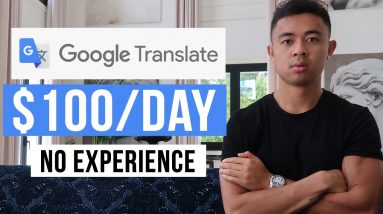 MAKE $100/DAY+ FROM GOOGLE TRANSLATE [Make Money Online 2022]