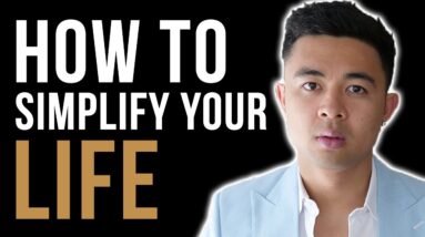 How To Simply Your Life