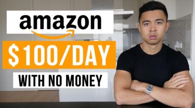 How To Make Money With Amazon With No Money In 2023 (For Beginners)