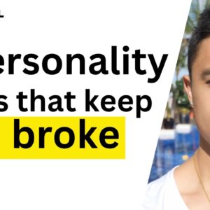 3 Personality Traits That Keep You Poor