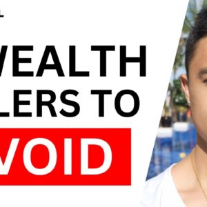 Top 5 Wealth Killers You Need to Avoid At All Costs