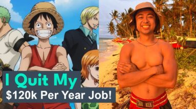 I QUIT My $120,000 Job To Live Like LUFFY From ONE PIECE for a Year!