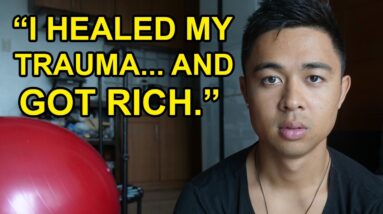 FILIPINO MILLIONAIRE EXPLAINS: How I Healed My Trauma (and Got RICH in the Process)