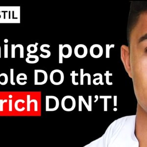 6 Things Poor People DO That The Rich DON’T