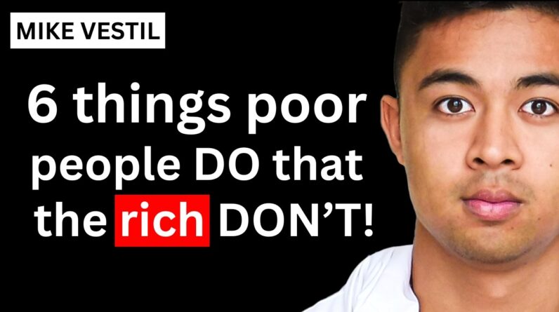 6 Things Poor People DO That The Rich DON’T